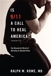 Book cover of Is 9/11 a Call to Heal America? by Ralph W.MD Rowe