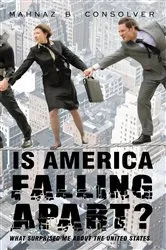Book cover of Is America Falling Apart? by Mahnaz B. Consolver