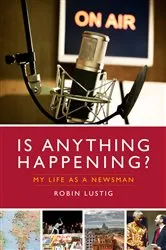 Book cover of Is Anything Happening? by Robin Lustig