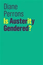 Book cover of Is Austerity Gendered? by Diane Perrons