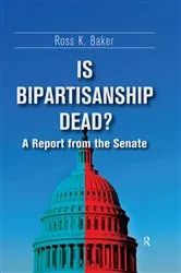 Book cover of Is Bipartisanship Dead? by Ross K. Baker