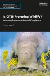 Book cover of Is CITES Protecting Wildlife? by Tanya Wyatt