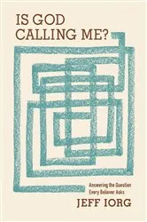 Book cover of Is God Calling Me? by Jeff Iorg