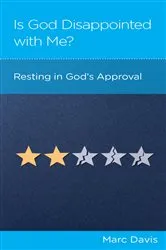 Book cover of Is God Disappointed with Me by Marc Davis