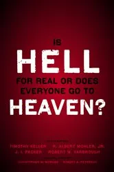 Book cover of Is Hell for Real or Does Everyone Go To Heaven? by Unknown