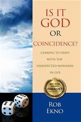 Book cover of Is It God Or Coincidence?...Coming To Grips With The Unexpected Wonders In Life by Rob Ekno