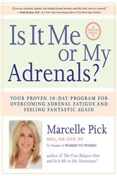 Book cover of Is It Me or My Adrenals? by Marcelle Pick