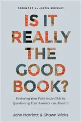 Book cover of Is It Really the Good Book? by John Marriott