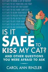 Book cover of Is It Safe to Kiss My Cat? by Carol Ann Rinzler