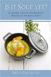 Book cover of Is it Soup yet? by Nina Sausman