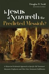 Book cover of Is Jesus of Nazareth the Predicted Messiah? by Douglas D. Scott