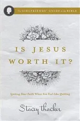 Book cover of Is Jesus Worth It? by Stacey Thacker