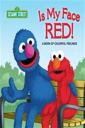 Book cover of Is My Face Red! (Sesame Street) by Naomi Kleinberg
