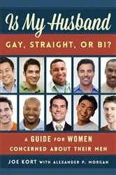 Book cover of Is My Husband Gay, Straight, or Bi? by Joe Kort