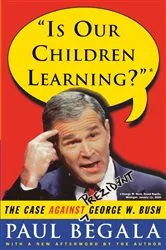 Book cover of Is Our Children Learning? by Paul Begala