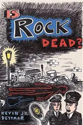 Book cover of Is Rock Dead? by Kevin J.H. Dettmar