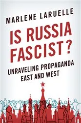 Book cover of Is Russia Fascist? by Marlene Laruelle