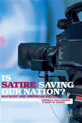 Book cover of Is Satire Saving Our Nation? by S. McClennen