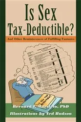 Book cover of Is Sex Tax-Deductible? by Bernard I. Murstein Ph.D.