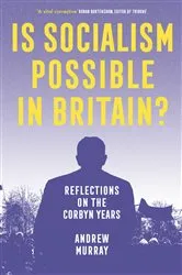 Book cover of Is Socialism Possible in Britain? by Andrew Murray