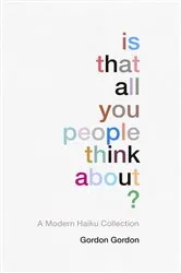 Book cover of Is That all You People Think About? by Gordon Gordon