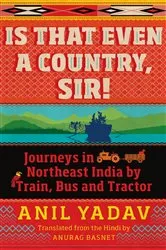 Book cover of Is That Even a Country, Sir! by Unknown