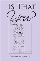 Book cover of Is That You? by Wanda M. Walker
