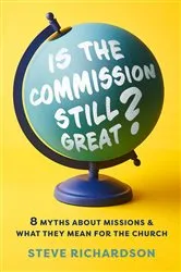 Book cover of Is the Commission Still Great? by Steve Richardson