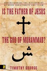 Book cover of Is the Father of Jesus the God of Muhammad? by Unknown