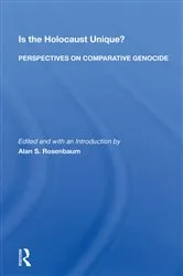 Book cover of Is The Holocaust Unique? Perspectives On Comparative Genocide (2nd ed.) by Alan S. Rosenbaum