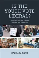 Book cover of Is the Youth Vote Liberal? by Zachary Cook