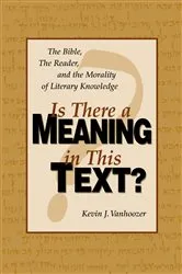 Book cover of Is There a Meaning in This Text? (10th ed.) by Kevin J. Vanhoozer