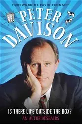 Book cover of Is There Life Outside The Box? by Peter Davison