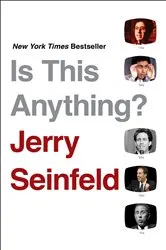 Book cover of Is This Anything? by Jerry Seinfeld