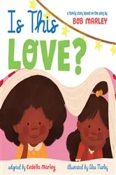 Book cover of Is This Love by Bob Marley