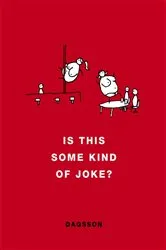 Book cover of Is This Some Kind of Joke? by Hugleikur Dagsson