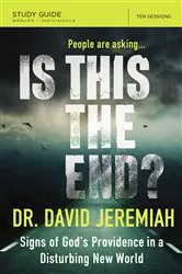 Book cover of Is This the End? Bible Study Guide by Dr.  David Jeremiah