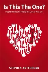 Book cover of Is This The One? by Stephen Arterburn