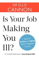 Book cover of Is Your Job Making You Ill? by Dr Ellie Cannon