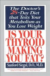 Book cover of Is Your Thyroid Making You Fat by Unknown