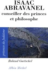 Book cover of Isaac Abravanel conseiller des princes et philosophe 1437-1508 by Roland Goetschel