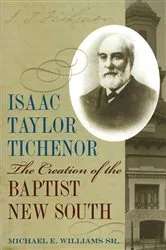 Book cover of Isaac Taylor Tichenor by Williams, Michael, Sr.