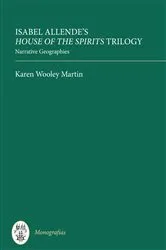 Book cover of Isabel Allende's House of the Spirits Trilogy by Karen Wooley Martin