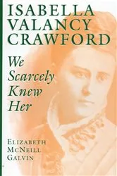 Book cover of Isabella Valancy Crawford by Elizabeth McNeill Galvin