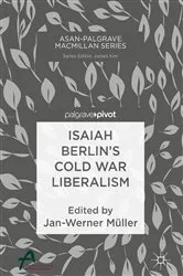 Book cover of Isaiah Berlin’s Cold War Liberalism by Jan-Werner Müller
