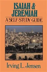Book cover of Isaiah & Jeremiah- Jensen Bible Self Study Guide by Irving Jensen