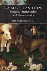 Book cover of Isaiah Old and New by Ben Witherington III