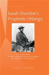 Book cover of Isaiah Shembe’s Prophetic Uhlanga by Joel E. Tishken