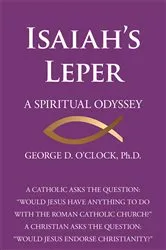 Book cover of Isaiah's Leper by George D. O’Clock Jr.