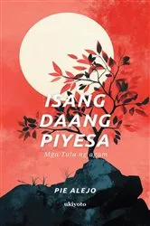 Book cover of Isang Daang Piyesa | Mga Tula ng agam by Pie Alejo